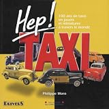 Hep ! Taxi : 100 ans de taxis en jouets et miniatures � travers le monde