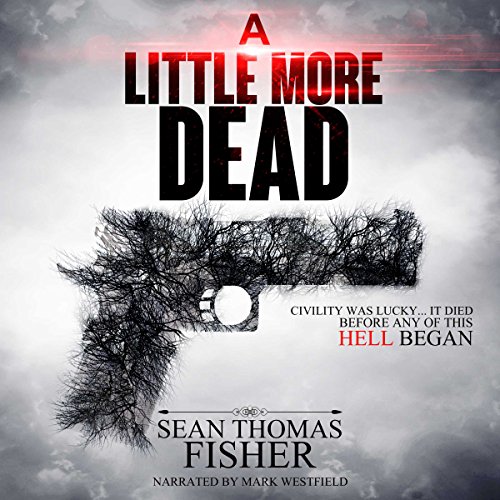 Dead Series 01 - A Little More Dead - Sean Thomas Fisher