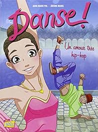 Danse Bd 2 Un Amour Tres Hip Hop Anne Marie Pol Babelio