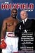 The Holyfield Way: What I Learned about Courage, Perseverance, and the Bizarre World of Boxing by James J Thomas
