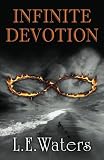 Infinite Devotion: Second Book of the Infinite Series (Volume 2)