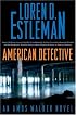 American Detective: An Amos Walker Novel (Amos Walker Novels)