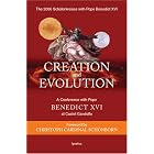 Creation and Evolution: A Conference With Pope Benedict XVI in Castel Gandolfo by Cardinal Christoph Schönborn and S.D.S. Stephan Horn
