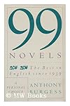 99 Novels: The Best in English Since 1939