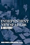 Independent newspapers : a history