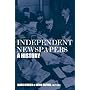 Independent Newspapers: A History by Kevin Rafter