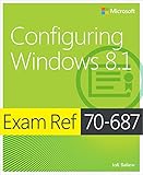 Exam Ref 70-687 : configuring Windows 8.1