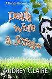 Death Wore A Scream (Happy Holloway Mystery Book 3)