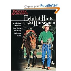 Helpful Hints for Horsemen: A Collection of "Here's How" Tips in One Handy Reference Guide