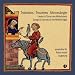 Trobadors! Trouveres! Minnes�nger! - Lieder & T�nze des Mittelalters