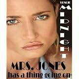 "MRS. JONES has a thing going on." Erotic hardcore love sex fun & games in swinging suburbia cougar adventures big dick black romance erotica hot wife ... romantic, wife swap, short stories, books