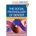 The Social Psychology of Gender: How Power and Intimacy Shape Gender Relations (Texts in Social Psychology)