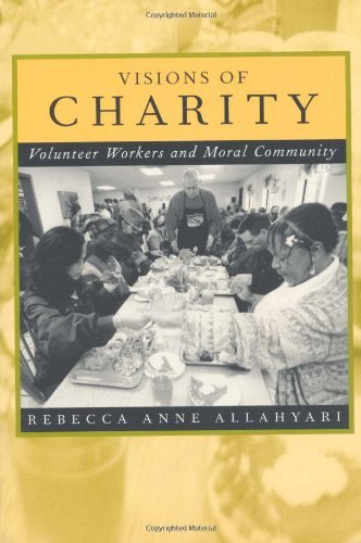 Visions of Charity: Volunteer Workers and Moral Community