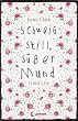 Schweig still, s��er Mund
