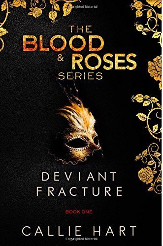 Blood & Roses Series Book One: Deviant & Fracture (Volume 1) Paperback October 29, 2014