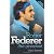Roger Federer: The Greatest