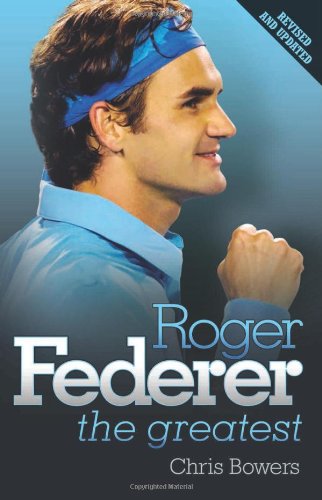 Roger Federer: The Greatest