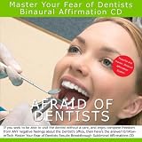 Master Your Fear of Dentists Binaural Subliminal Affirmation CD