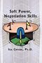 Soft Power Negotiation Skills