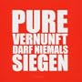 Pure Vernunft Darf Niemals Siegen