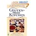 The Gluten-Free Kitchen: Over 135 Delicious Recipes for People with Gluten Intolerance or Wheat Allergy