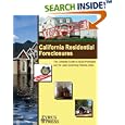 California Residential Foreclosures: The Complete Guide to Equity Purchases and the Laws Governing Distress Sales