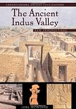 The Ancient Indus Valley: New Perspectives (Understanding Ancient Civilizations)