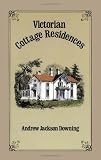 Victorian Cottage Residences (Dover Architectural Series)