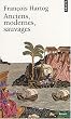 Anciens, modernes, sauvages