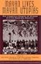 Mayan Lives, Mayan Utopias: The Indigenous Peoples of Chiapas and the Zapatista Rebellion (Latin American Perspectives in the Classroom)