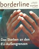 Produkt-Bild: Das Sterben an den EU-Au&szlig;engrenzen: Sonderausgabe von borderline-europe /Menschenrechte ohne Grenzen e.V.