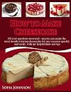 How To Make Cheesecake:All your questions answered - anyone can create the most mouth watering cheesecake for any occasion quickly and easily, with my helpful hints and tips