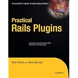 Practical Rails Plugins (Expert's Voice in Web Development)