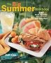 The Big Summer Cookbook: The 300 Fresh, Flavorful Recipes for Those Lazy, Hazy Days