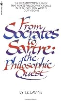 From Socrates to Sartre: The Philosophic Quest