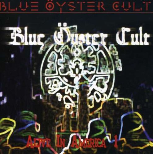 Blue Oyster Cult - Alive in America, Pt. 1 - Zortam Music