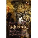 Ich befehle: Kampf und Trag�die des Barons Ungern-Sternbergvon "Berndt Krauthoff"