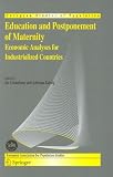 Education and postponement of maternity : economic analyses for industrialized countries