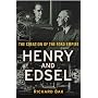 Henry and Edsel: The Creation of the Ford Empire by Richard Bak