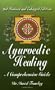 Ayurvedic Healing: A Comprehensive Guide