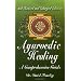Ayurvedic Healing: A Comprehensive Guide