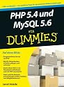PHP 5.4 und MySQL 5.6 f&uuml;r Dummies (Fur Dummies)