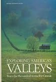 Exploring Americas Valleys Fromt he Shenandoah to the Rio Grande