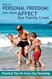 Key to Personal Freedom: How Myths Affect Our Family Lives