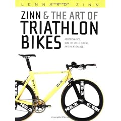 Zinn & the Art of Triathlon Bikes: Aerodynamics, Bike Fit, Speed Tuning, and Maintenance