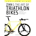 Zinn and the Art of Triathlon Bikes: Aerodynamics, Bike-fit, Speed Tuning and Maintenance