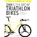 Zinn & the Art of Triathlon Bikes: Aerodynamics, Bike Fit, Speed Tuning, and Maintenance