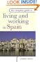 The Complete Guide to Living and Working in Spain