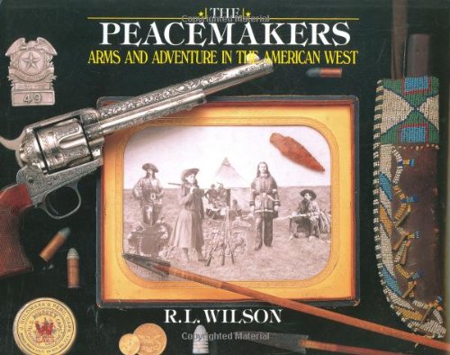Peacemakers: Arms and Adventure in the American West cover