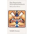 Das Bayerische Schimpfw�rterbuch: Blo� g'scherte W�rter